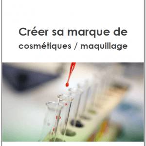 E-guide Créer sa marque de cosmétique
